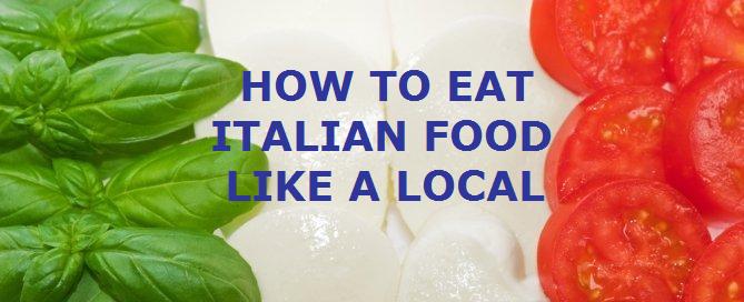 how to eat italian food like a local